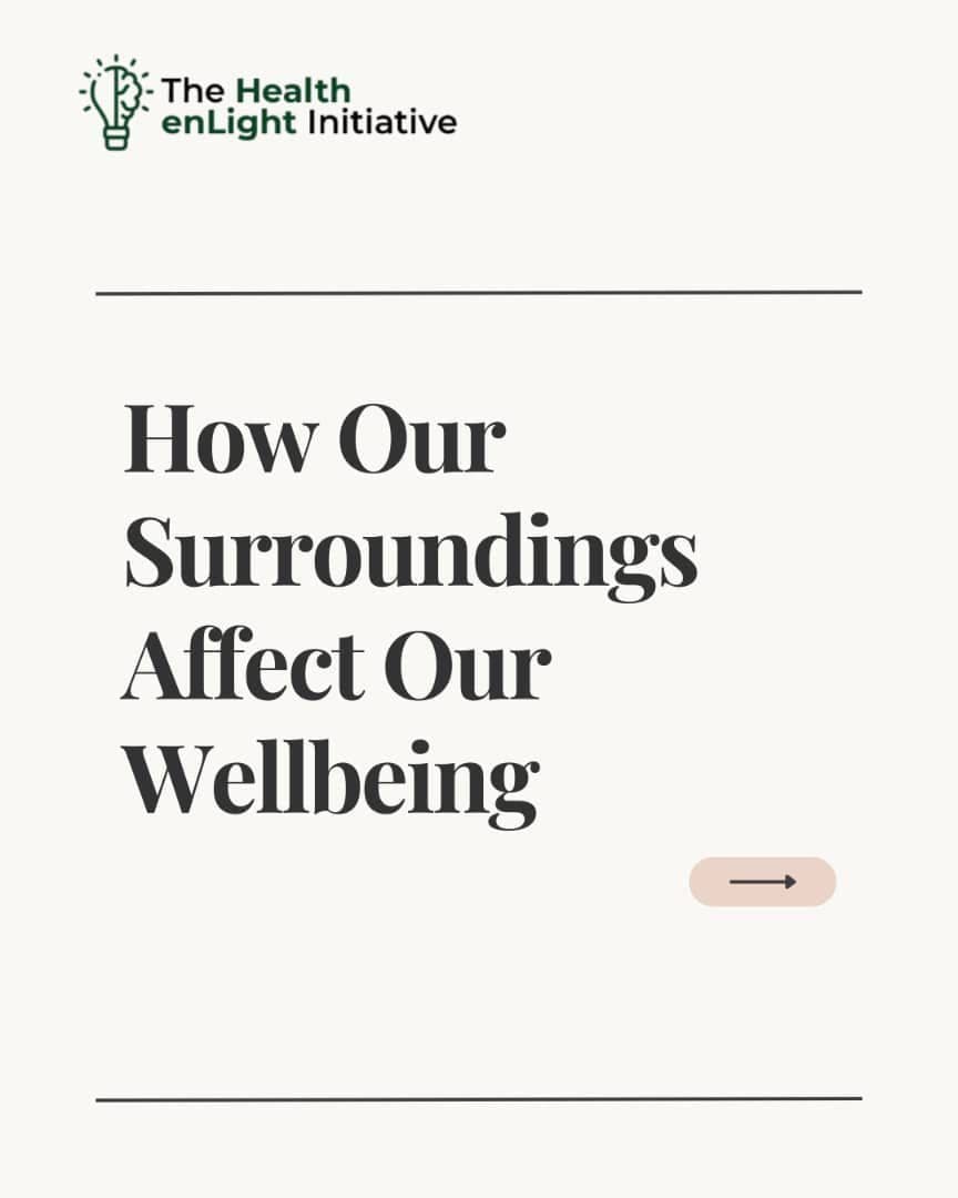 How Our Surroundings Affect Our Wellbeing